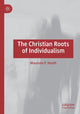 Book cover of: Christian Roots of Individualism. By: Maureen P. Heath