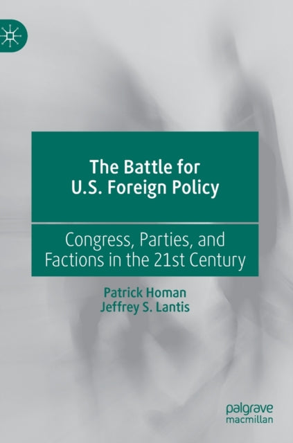 The Battle for U.S. Foreign Policy
