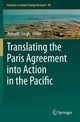 Book cover of: Translating the Paris Agreement into Action in the Pacific. By: Anirudh Singh