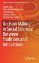 Book cover of: Decision Making in Social Sciences: Between Traditions and Innovations. By: Daniel Flaut