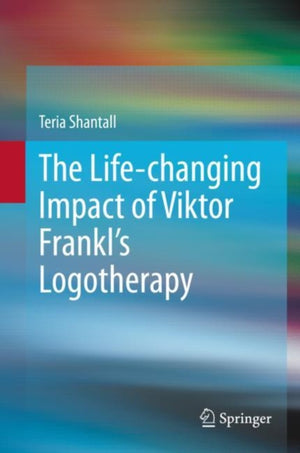 The Life-changing Impact of Viktor Frankl's Logotherapy