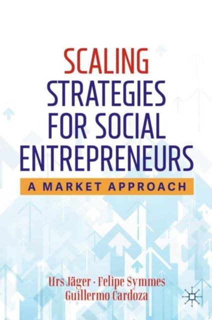 Book cover of: Scaling Strategies for Social Entrepreneurs. By: Urs Jäger