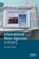 Book cover of: International News Agencies. By: Michael B. Palmer