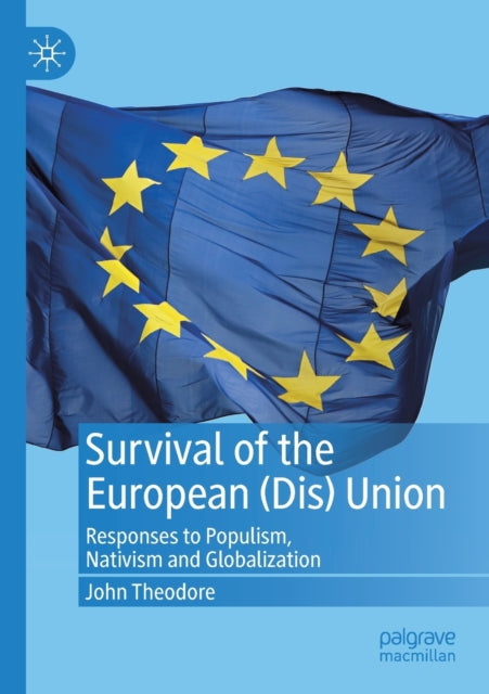 Book cover of: Survival of the European (Dis) Union. By: John Theodore