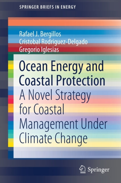 Book cover of: Ocean Energy and Coastal Protection. By: Rafael J. Bergillos