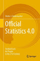 Book cover of: Official Statistics 4.0. By: Walter J. Radermacher