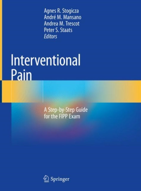 Book cover of: Interventional Pain. By: Agnes R. Stogicza