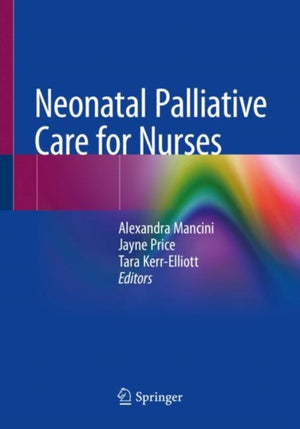 Neonatal Palliative Care for Nurses