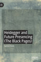 Book cover of: Heidegger and Future Presencing (The Black Pages). By: Spencer Golub