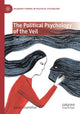 Book cover of: Political Psychology of the Veil. By: Sahar Ghumkhor