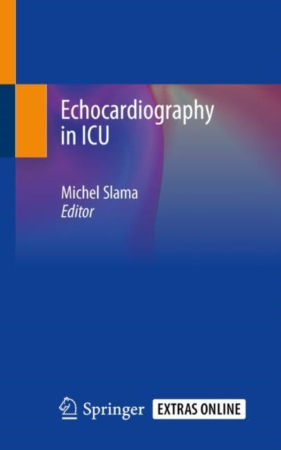 Book cover of: Echocardiography in ICU. By: Michel Slama