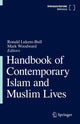 Book cover of: Handbook of Contemporary Islam and Muslim Lives. By: Ronald Lukens-Bull