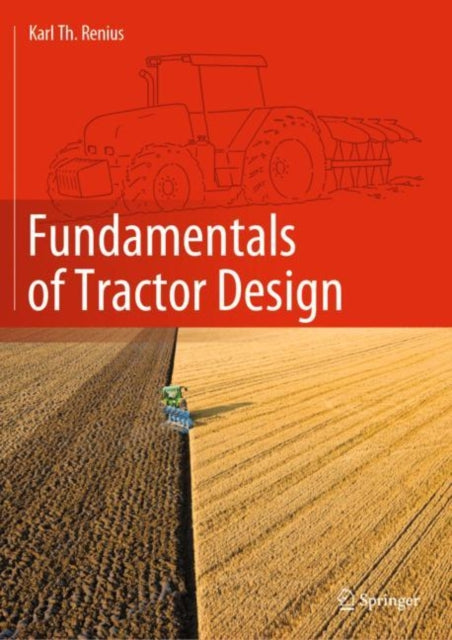 Book cover of: Fundamentals of Tractor Design. By: Karl Theodor Renius