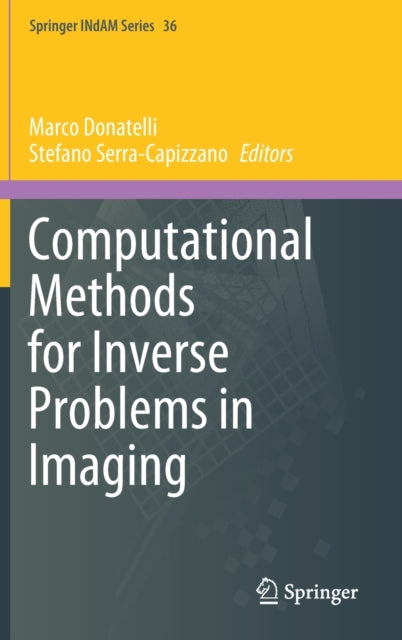 Book cover of: Computational Methods for Inverse Problems in Imaging. By: Marco Donatelli