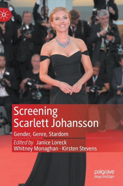 Book cover of: Screening Scarlett Johansson. By: Janice Loreck