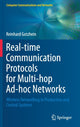Book cover of: Real-time Communication Protocols for Multi-hop Ad-hoc Networks. By: Reinhard Gotzhein