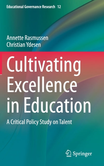 Book cover of: Cultivating Excellence in Education. By: Annette Rasmussen