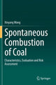 Book cover of: Spontaneous Combustion of Coal. By: Xinyang Wang