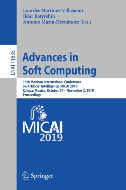Book cover of: Advances in Soft Computing. By: Lourdes Martínez-Villaseñor