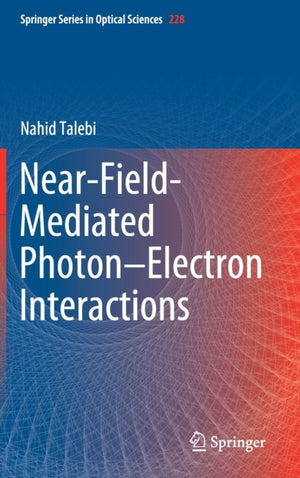 Near-Field-Mediated Photon–Electron Interactions