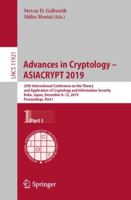 Book cover of: Advances in Cryptology – ASIACRYPT 2019. By: Steven D. Galbraith