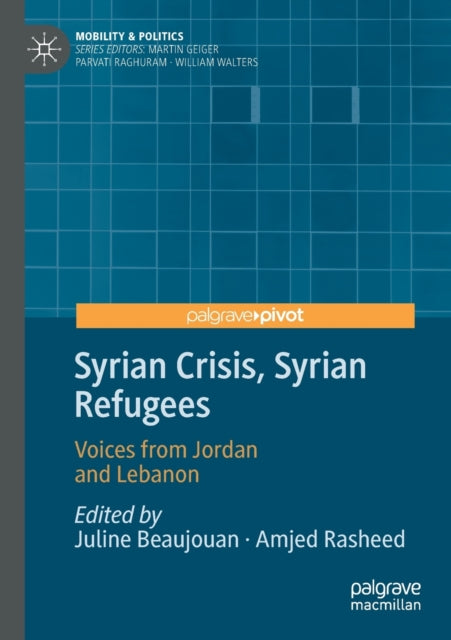 Book cover of: Syrian Crisis, Syrian Refugees. By: Juline Beaujouan