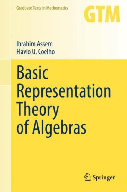 Book cover of: Basic Representation Theory of Algebras. By: Ibrahim Assem