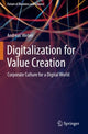 Book cover of: Digitalization for Value Creation. By: Andreas Weber
