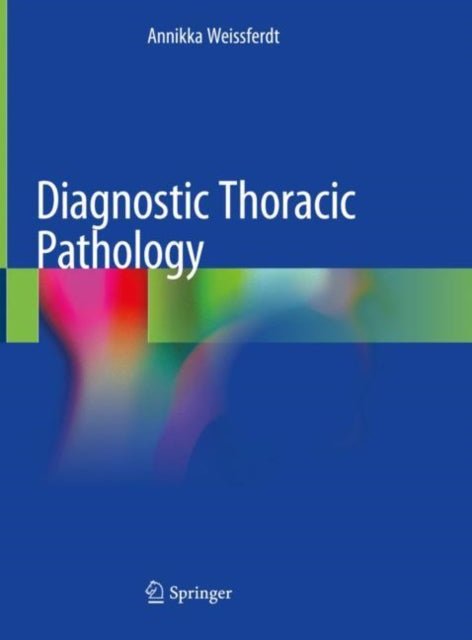 Book cover of: Diagnostic Thoracic Pathology. By: Annikka Weissferdt