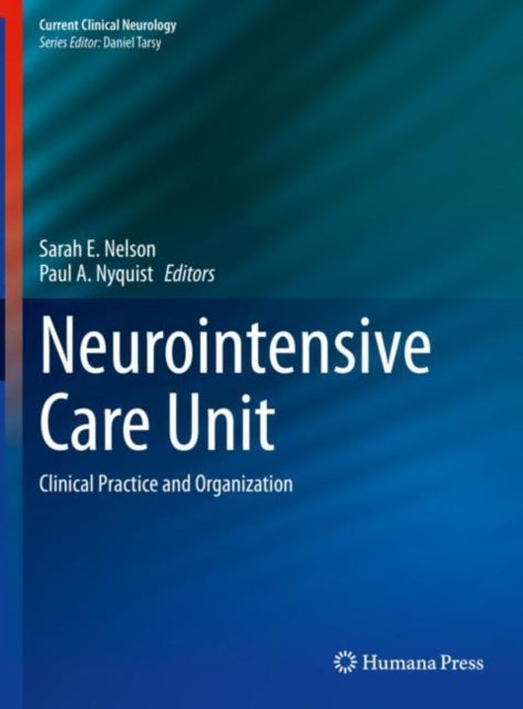 Book cover of: Neurointensive Care Unit. By: Sarah E. Nelson