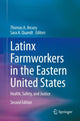 Book cover of: Latinx Farmworkers in the Eastern United States. By: Thomas A. Arcury