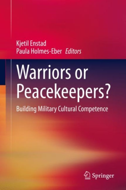 Book cover of: Warriors or Peacekeepers?. By: Kjetil Enstad