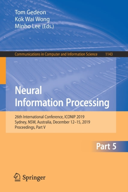 Book cover of: Neural Information Processing. By: Tom Gedeon