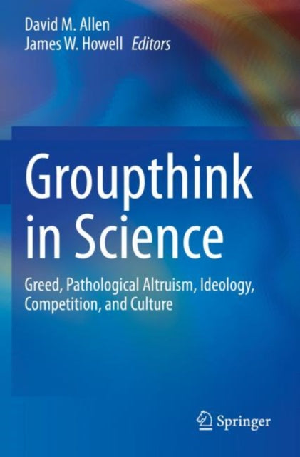 Book cover of: Groupthink in Science. By: David M. Allen
