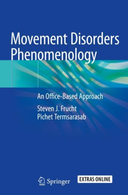 Book cover of: Movement Disorders Phenomenology. By: Steven J. Frucht