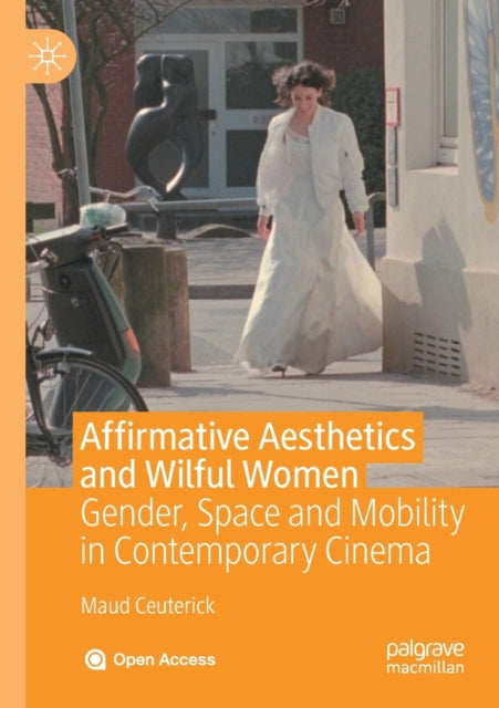 Book cover of: Affirmative Aesthetics and Wilful Women. By: Maud Ceuterick
