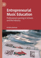 Book cover of: Entrepreneurial Music Education. By: Kristina Kelman