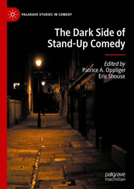 Book cover of: Dark Side of Stand-Up Comedy. By: Patrice A. Oppliger