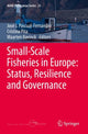 Book cover of: Small-Scale Fisheries in Europe: Status, Resilience and Governance. By: José J. Pascual-Fernández