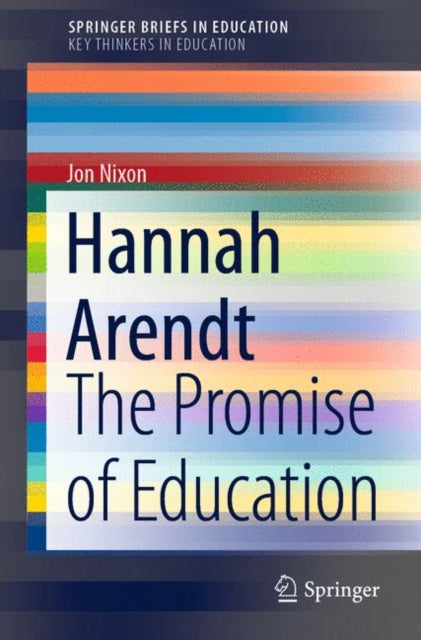 Book cover of: Hannah Arendt. By: Jon Nixon