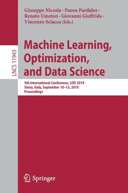 Book cover of: Machine Learning, Optimization, and Data Science. By: Giuseppe Nicosia