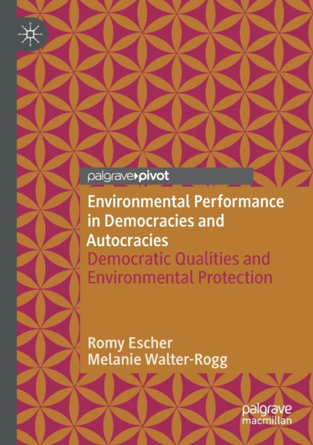 Book cover of: Environmental Performance in Democracies and Autocracies. By: Romy Escher
