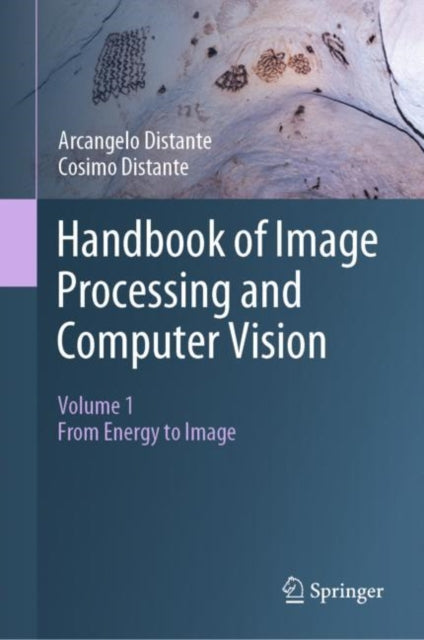 Book cover of: Handbook of Image Processing and Computer Vision. By: Arcangelo Distante
