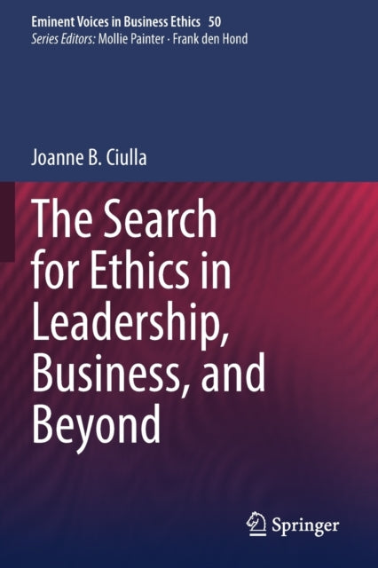 Book cover of: Search for Ethics in Leadership, Business, and Beyond. By: Joanne B. Ciulla