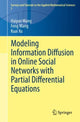Book cover of: Modeling Information Diffusion in Online Social Networks with Partial Differential Equations. By: Haiyan Wang