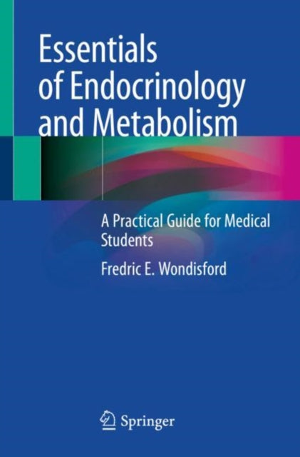 Book cover of: Essentials of Endocrinology and Metabolism. By: Fredric E. Wondisford