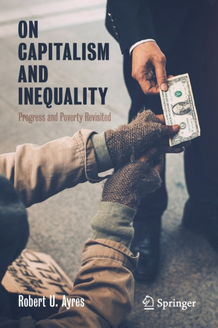 Book cover of: On Capitalism and Inequality. By: Robert U. Ayres