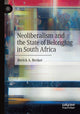 Book cover of: Neoliberalism and the State of Belonging in South Africa. By: Derick A. Becker