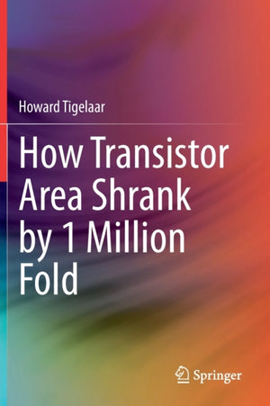 How Transistor Area Shrank by 1 Million Fold