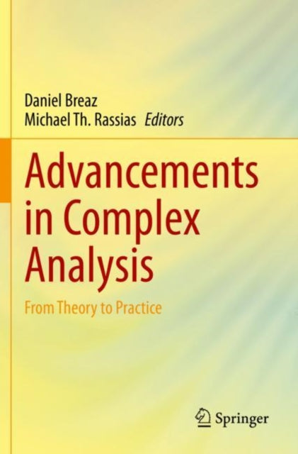Book cover of: Advancements in Complex Analysis. By: Daniel Breaz